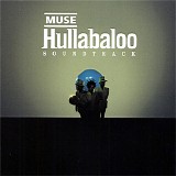 Muse - Hullabaloo Soundtrack