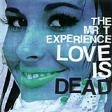 The Mr. T Experience - Love Is Dead