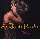 Erykah Badu - Baduizm