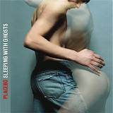 Placebo - Sleeping With Ghosts