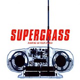 Supergrass - Pumping On Your Stereo