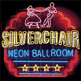 Silverchair - Neon Ballroom