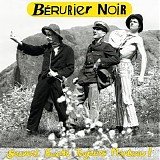 Berurier Noir - Souvent Fauche, Toujours Marteau!