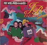 Pee Wee Ellis, Fred Wesley, Maceo Parker & JB Horns - Pee Wee, Fred & Maceo - The J.B. Horns