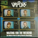 The Vapors - Waiting For The Weekend : The United Artists & Liberty Records Recordings