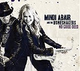 Mindi Abair & The Boneshakers - No Good Deed