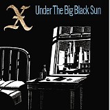 X - Under The Big Black Sun