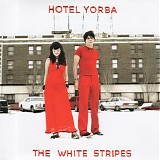 The White Stripes - Hotel Yorba