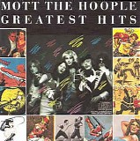 Mott The Hoople - Greatest Hits