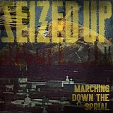 Seized Up - Marching Down The Spiral