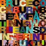 Bruce Cockburn - Breakfast In New Orleans.....Dinner In Timbuktu