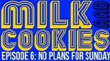 Ford, David - Milk And Cookies 2020: Episode 6 No Plans For Sunday