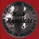 Emmylou Harris & The Nash Ramblers - Ramble In Music City: The Lost Concert