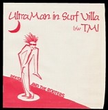 Reesa And The Rooters - TMI / Ultra Man In Surf Villa