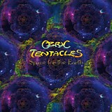 Ozric Tentacles - Space For The Earth ('Tour-That-Didn't-Happen' Edition)