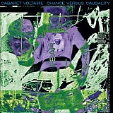 Cabaret Voltaire - Chance Versus Causality