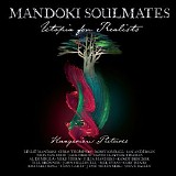 ManDoki Soulmates - Utopia For Realists: Hungarian Pictures