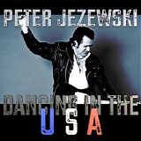 Peter Jezewski - Dancing in the USA