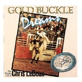 Chris LeDoux - Gold Buckle Dreams