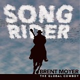Brent Moyer - Song Rider