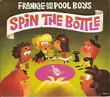 Frankie And The Pool Boys - Spin The Bottle