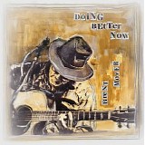 Brent Moyer - Doing Better Now