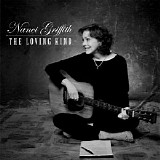 Nanci Griffith - The Loving Kind