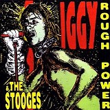 Iggy & The Stooges - Rough Power