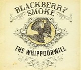Blackberry Smoke - The Whippoorwill