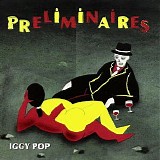 Iggy Pop - Preliminaires