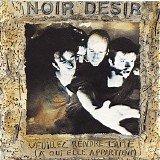 Noir Desir - Veuillez Rendre L'Ame (A Qui Elle Appartient)