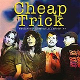 Cheap Trick - Rockford Armory, Illinois '77