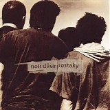 Noir Desir - Tostaky