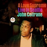 John Coltrane - A Love Supreme: Live In Seattle