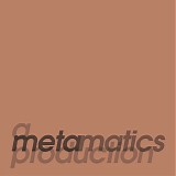 Metamatics - A Metamatics Production