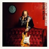Walter Trout - Ordinary Madness