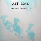 Art Zoyd - Les Espaces Inquiets