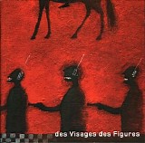 Noir Desir - Des Visages Des Figures