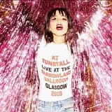Tunstall, KT - Live At The Barrowland Ballroom, Glasgow
