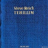 Steve Reich - Tehillim [ECM New Series 2542]