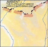 Brian Eno - Ambient 2: The Plateaux of Mirror