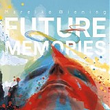 Mareike Wiening - Future Memories