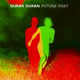 Duran Duran - Future Past