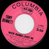 Tony Bennett - When Joanna Loved Me/The Kid's A Dreamer (The Kid From Fool's Paradise) (US)