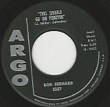 Rod Bernard - This Should Go On Forever/Pardon Mr. Gordon (US)
