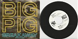 Big Pig - Breakaway (Straight Edit)/Breakaway (US Picture Sleeve Promo)