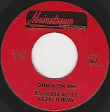 Big Brother And The Holding Company - Call On Me/Down On Me (US)