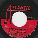 Archie Bell & The Drells - Here I Go Again/A World Without Music (US)