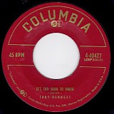 Tony Bennett - It's Too Soon To Know/Close Your Eyes (US)