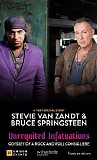 Little Steven - Unrequited Infatuations - Steve and Bruce - 2021.09.28